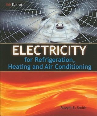 Electricity for Refrigeration, Heating, and Air Conditioning 8th Edition, ISBN-13: 978-1111038748