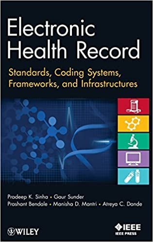 Electronic Health Record: Standards, Coding Systems, Frameworks, and Infrastructures, ISBN-13: 978-1118281345