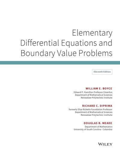 Elementary Differential Equations and Boundary Value Problems 11th Edition, ISBN-13: 978-1119377924