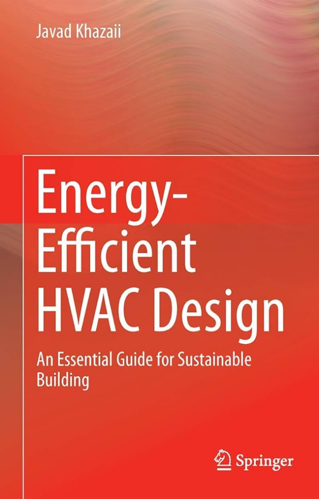Energy-Efficient HVAC Design: An Essential Guide for Sustainable Building, ISBN-13: 978-3319110462