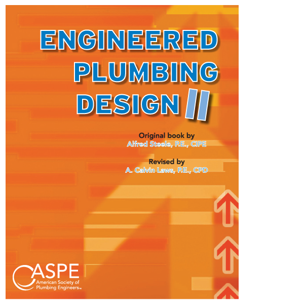 Engineered Plumbing Design 2nd Edition, ISBN-13: 978-1613445679