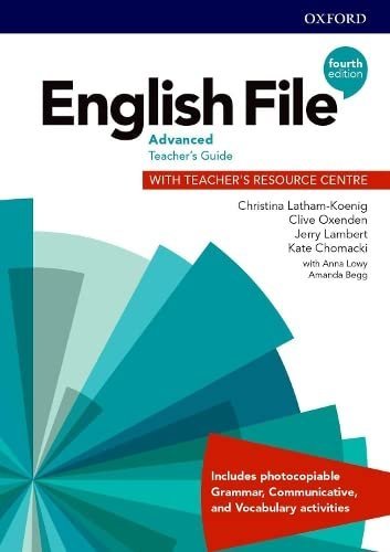 English File 4th Edition Advance Teacher's Guide with Teacher's Resource Centre, ISBN-13: 978-0194038409
