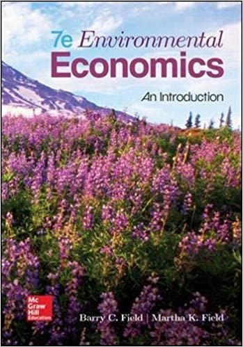 Environmental Economics 7th Edition by Barry C. Field, ISBN-13: 978-0078021893