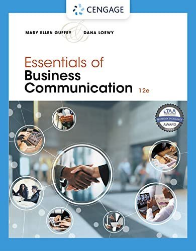 Essentials of Business Communication 12th Edition by Mary Ellen Guffey, ISBN-13: 978-0357714973