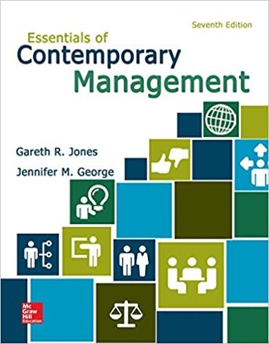 Essentials of Contemporary Management 7th Edition, ISBN-13: 978-1259545474