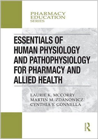 Essentials of Human Physiology and Pathophysiology for Pharmacy and Allied Health, ISBN-13: 978-0367000486