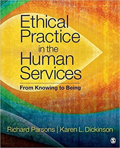 Ethical Practice in the Human Services: From Knowing to Being, ISBN-13: 978-1506332918