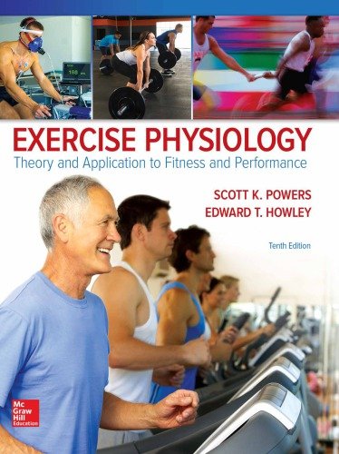 Exercise Physiology 10th Edition by Scott K. Powers, ISBN-13:9781259870453