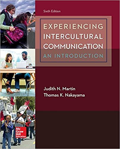 Experiencing Intercultural Communication: An Introduction 6th Edition, ISBN-13: 978-1259870569