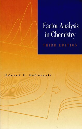 Factor Analysis in Chemistry 3rd Edition by Edmund R. Malinowski, ISBN-13: 978-0471134794
