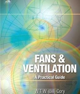 Fans and Ventilation: A Practical Guide by William Cory, ISBN-13: 978-0080446264