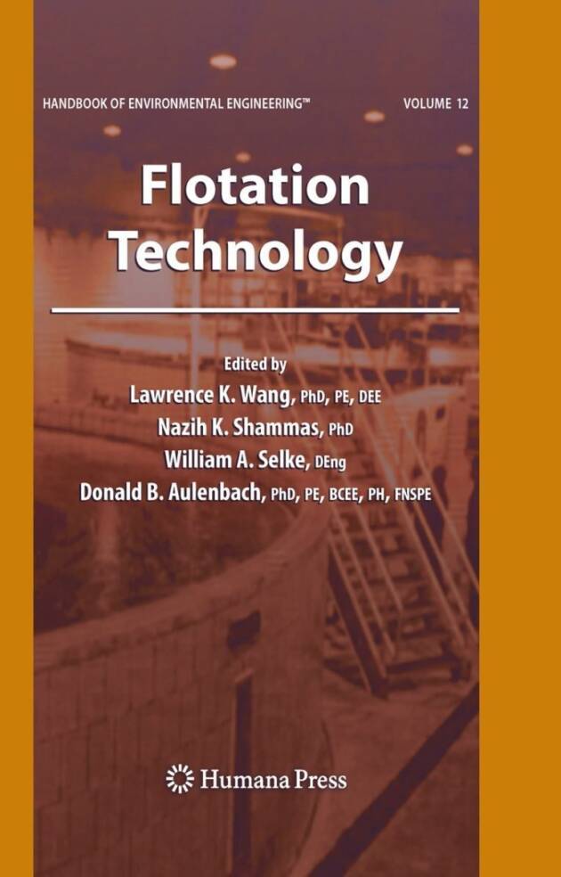 Flotation Technology Volume 12 by Lawrence K. Wang, ISBN-13: 978-1588294944