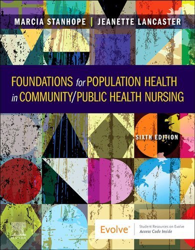 Foundations for Population Health in Community/Public Health Nursing 6th Edition, ISBN-13: 978-0323776882