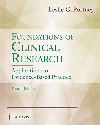 Foundations of Clinical Research: Applications to Evidence-Based Practice 4th Edition, ISBN-13: 978-0803661134