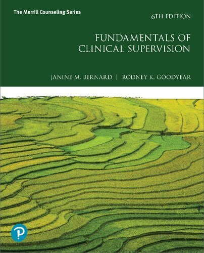 Fundamentals of Clinical Supervision 6th Edition by Janine M. Bernard, ISBN-13: 978-0134752518