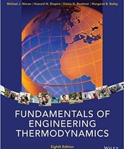Fundamentals of Engineering Thermodynamics 8th Edition, ISBN-13: 978-1118412930
