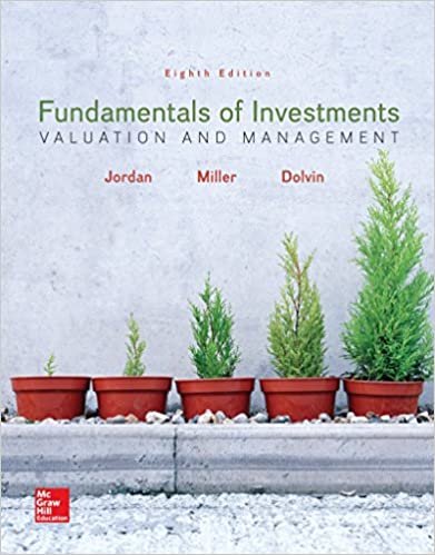 Fundamentals of Investments: Valuation and Management 8th Edition, ISBN-13: 978-1259720697