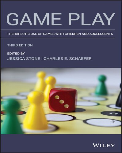 Game Play: Therapeutic Use of Games with Children and Adolescents 3rd Edition by Jessica Stone, ISBN-13: 978-1119553762