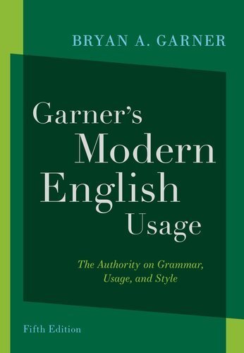 Garner's Modern English Usage 5th Edition by Bryan A. Garner, ISBN-13: 978-0197599020