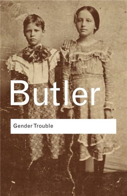 Gender Trouble: Feminism and the Subversion of Identity by Judith Butler, ISBN-13: 978-0415389556