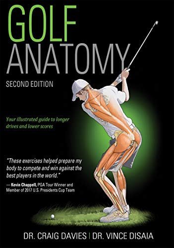 Golf Anatomy 2nd Edition by Craig Davies, ISBN-13: 978-1492548423
