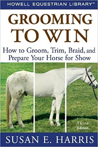 Grooming To Win: How to Groom, Trim, Braid, and Prepare Your Horse for Show, ISBN-13: 978-0470047453
