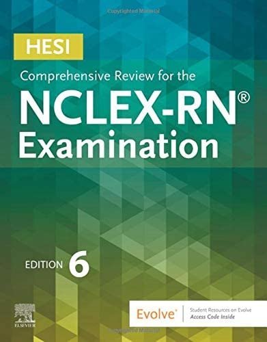 HESI Comprehensive Review for the NCLEX-RN Examination 6th Edition, ISBN-13: 978-0323582452