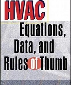 HVAC Equations, Data and Rules of Thumb 1st Edition, ISBN-13: 978-0071361293