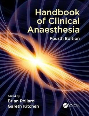 Handbook of Clinical Anaesthesia 4th Edition by Brian Pollard, ISBN-13: 978-1498762892