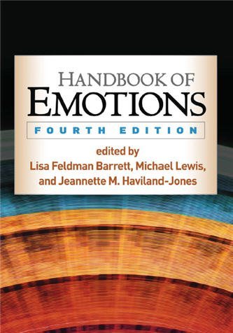 Handbook of Emotions 4th Edition by Lisa Feldman Barrett, ISBN-13: 978-1462525348