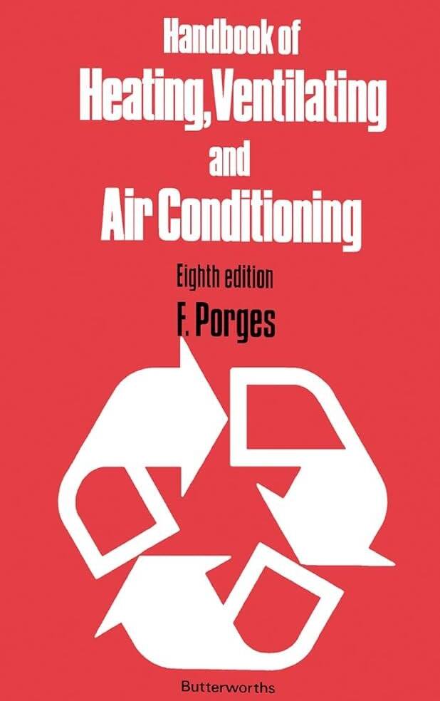 Handbook of Heating, Ventilating and Air Conditioning 8th Edition, ISBN-13: 978-1483162690