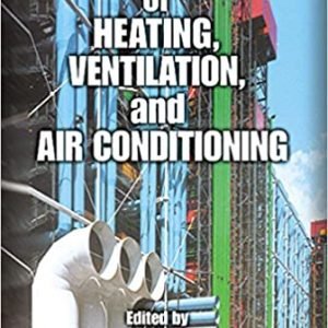 Handbook of Heating, Ventilation, and Air Conditioning 1st Edition, ISBN-13: 978-0849395840