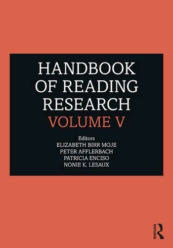 Handbook of Reading Research, Volume V 1st Edition by Elizabeth Birr Moje, ISBN-13: 978-1138937376
