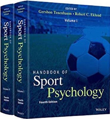 Handbook of Sport Psychology 2 Volume Set Fourth Edition by Gershon Tenenbaum, ISBN-13: 978-1119568070