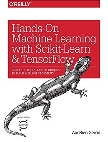 Hands-On Machine Learning with Scikit-Learn and TensorFlow, ISBN-13: 978-1491962299
