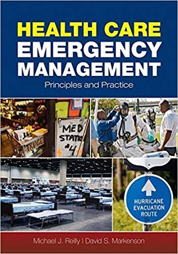 Health Care Emergency Management: Principles and Practice, ISBN-13: 978-0763755133