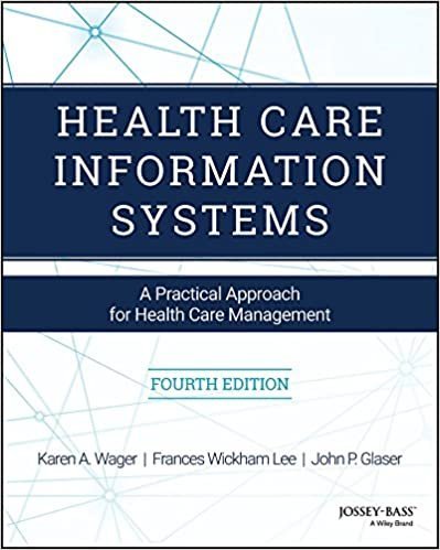 Health Care Information Systems 4th Edition, ISBN-13: 978-1119337188