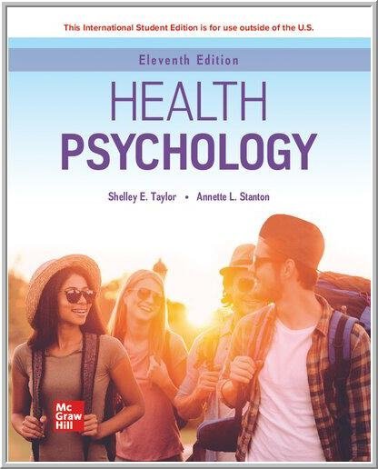 Health Psychology 11th INTERNATIONAL Edition by Shelley Taylor, ISBN-13: 978-1260575392