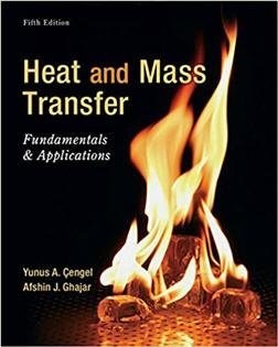Heat and Mass Transfer: Fundamentals and Applications 5th Edition, ISBN-13: 978-0073398181