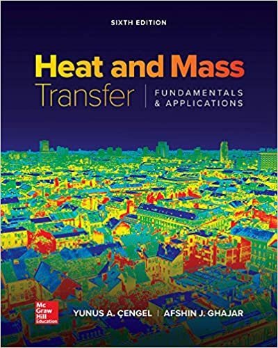 Heat and Mass Transfer: Fundamentals and Applications 6th Edition, ISBN-13: 978-0073398198