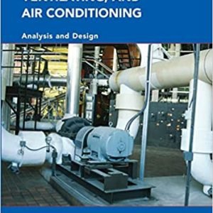 Heating, Ventilating and Air Conditioning Analysis and Design 6th Edition, ISBN-13: 978-0471470151