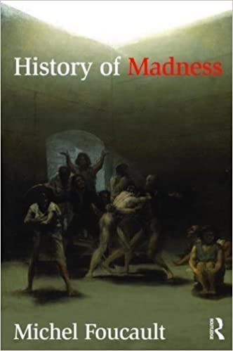 History of Madness 1st Edition by Michel Foucault, ISBN-13: 978-0415477260