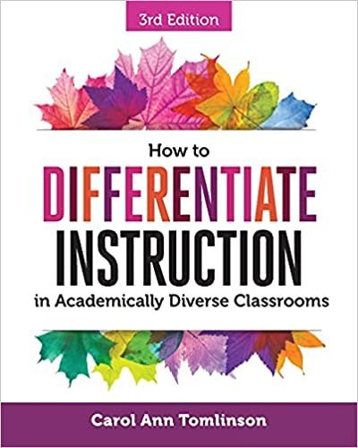 How to Differentiate Instruction in Academically Diverse Classrooms 3rd Edition, ISBN-13: 978-1416623304