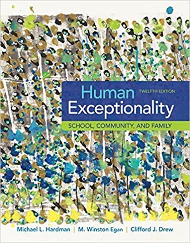 Human Exceptionality: School, Community, and Family 12th Edition by Michael L. Hardman, ISBN-13: 978-1305500976