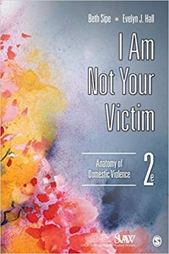 I Am Not Your Victim: Anatomy of Domestic Violence 2nd Edition, ISBN-13: 978-1452235301