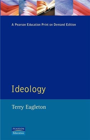 Ideology 1st Edition by Terry Eagleton, ISBN-13: 978-0582237162