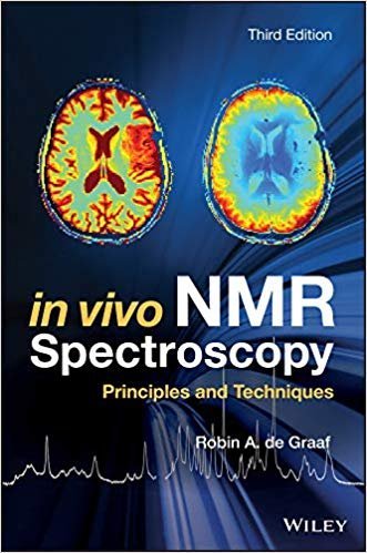 In Vivo NMR Spectroscopy: Principles and Techniques 3rd Edition, ISBN-13: 978-1119382546