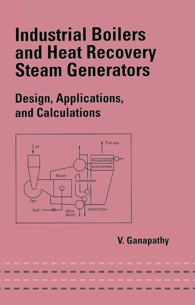 Industrial Boilers and Heat Recovery Steam Generators, ISBN-13: 978-0824708146