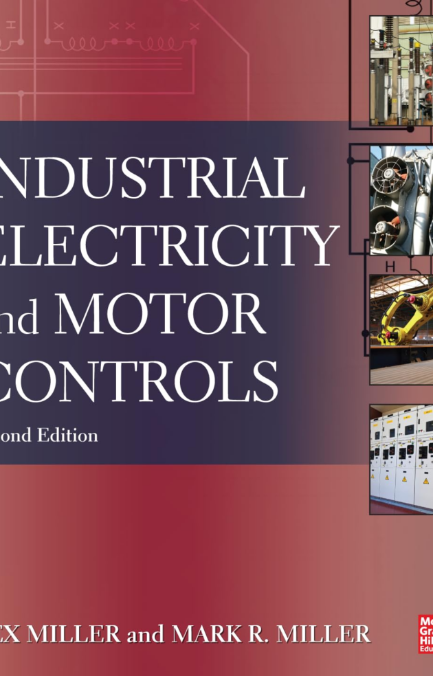 Industrial Electricity and Motor Controls 2nd Edition, ISBN-13: 978-0071818698
