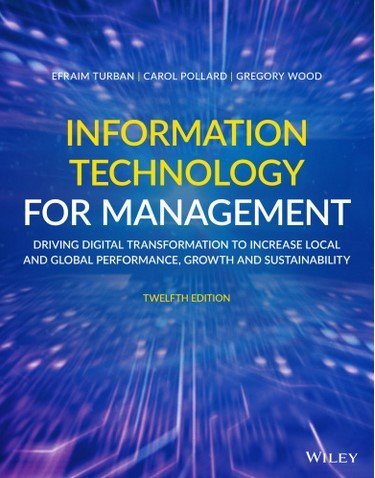 Information Technology for Management 12th Edition by Efraim Turban, ISBN-13: 978-1119702900